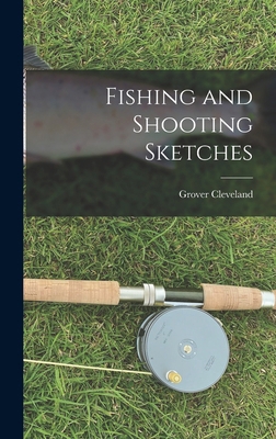 Fishing and Shooting Sketches 1015517838 Book Cover