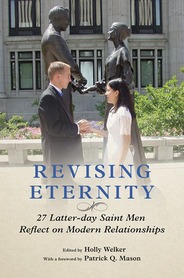 Revising Eternity: 27 Latter-Day Saint Men Refl... 0252044355 Book Cover