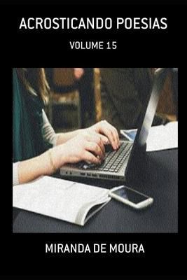 Acrosticando Poesias: Volume 15 [Portuguese] 1720272735 Book Cover