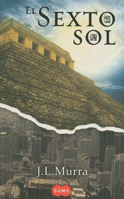 El Sexto Sol [Spanish] 6071102677 Book Cover