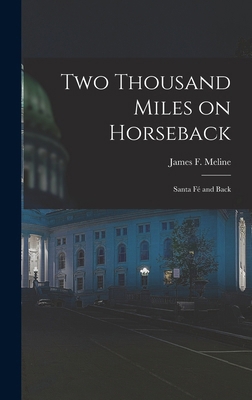 Two Thousand Miles on Horseback: Santa Fé and Back 1016651163 Book Cover