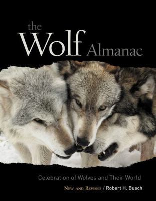 Wolf Almanac, New and Revised: A Celebration of... 159921069X Book Cover