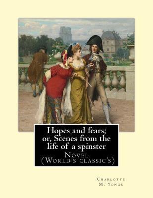 Hopes and fears; or, Scenes from the life of a ... 1544792743 Book Cover