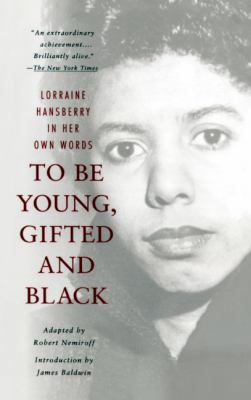 To Be Young, Gifted, and Black: Lorraine Hansbe... 0613913930 Book Cover