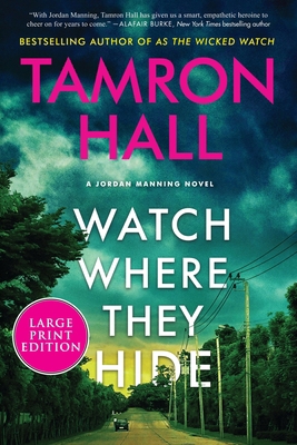 Watch Where They Hide: A Jordan Manning Novel [Large Print] 0063266199 Book Cover