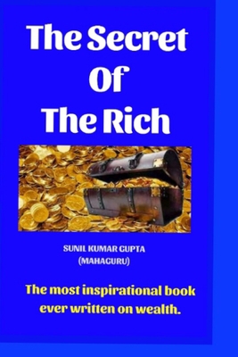 The secret of the rich: The most inspirational ... 1793012180 Book Cover