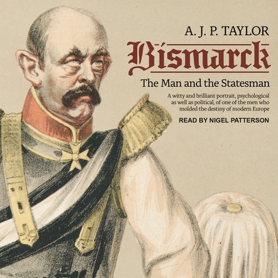 Bismarck: The Man and the Statesman 1665243104 Book Cover