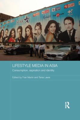 Lifestyle Media in Asia: Consumption, Aspiratio... 1138477419 Book Cover