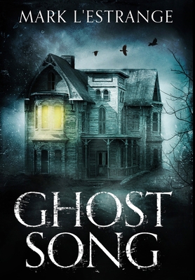 Ghost Song: Premium Large Print Hardcover Edition [Large Print] 103461956X Book Cover
