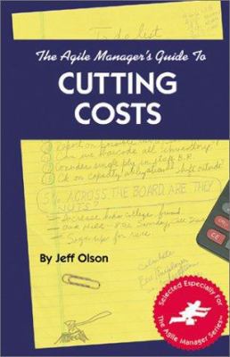 Agile Manager's Guide to Cutting Costs 0965919331 Book Cover