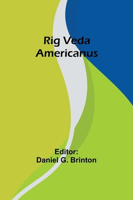 Rig Veda Americanus 9357929630 Book Cover