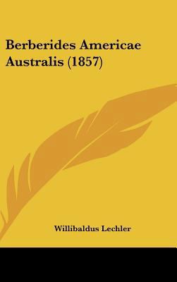 Berberides Americae Australis (1857) [Latin] 1162332182 Book Cover