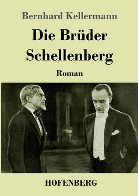 Die Brüder Schellenberg: Roman [German] 3743745798 Book Cover