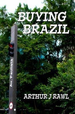 Buying Brazil (Buying Brazil Trilogy) 1513619128 Book Cover