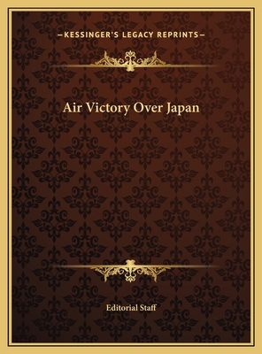 Air Victory Over Japan 1169704077 Book Cover