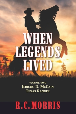 When Legends Lived: Volume Two: Jericho D. McCa... 1954163606 Book Cover