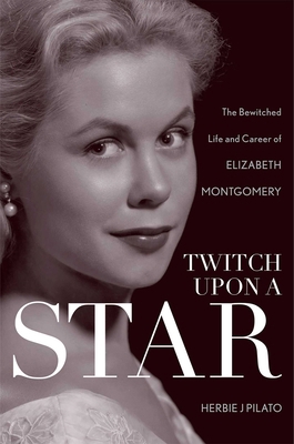 Twitch Upon a Star: The Bewitched Life and Care... 1589797493 Book Cover