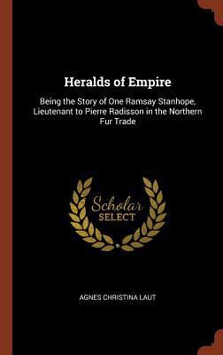 Heralds of Empire: Being the Story of One Ramsa... 1374842346 Book Cover