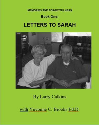 Paperback Letters to Sarah : Book One - Memories and Forgetfulness Book