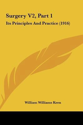 Surgery V2, Part 1: Its Principles and Practice... 1162265051 Book Cover
