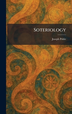Soteriology 1025996712 Book Cover