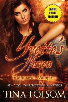 Yvette's Haven (Scanguards Vampires #4) [Large Print] 195999011X Book Cover
