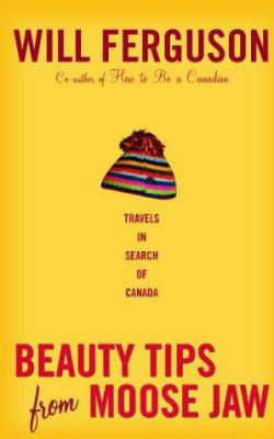 Beauty Tips from Moosejaw 1841956317 Book Cover