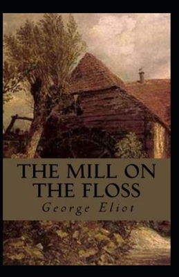 Paperback The Mill on the Floss Illustrated Book