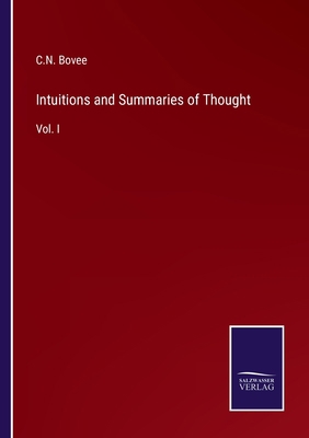 Intuitions and Summaries of Thought: Vol. I 3375033168 Book Cover