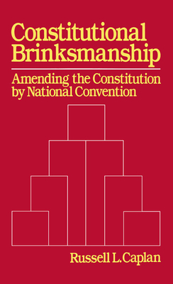 Constitutional Brinksmanship: Amending the Cons... 019505573X Book Cover