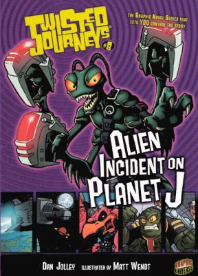 Twisted Journeys 8: Alien Incident on Planet J 0606235183 Book Cover