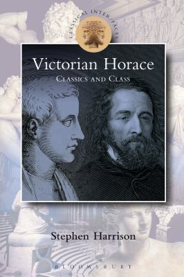 Victorian Horace: Classics and Class 1472583906 Book Cover