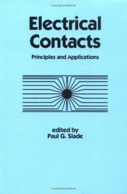 Electrical Contacts: Principles and Application... 0824719344 Book Cover
