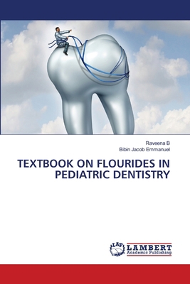 Textbook on Flourides in Pediatric Dentistry 3330326859 Book Cover