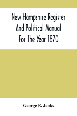 New Hampshire Register And Political Manual For... 9354505503 Book Cover