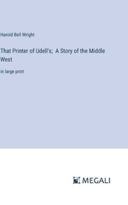 That Printer of Udell's; A Story of the Middle ... 3387053312 Book Cover