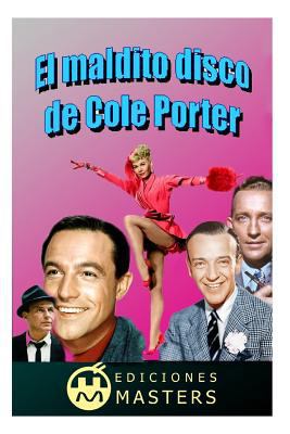 El Maldito Disco de Cole Porter [Spanish] 1493647504 Book Cover