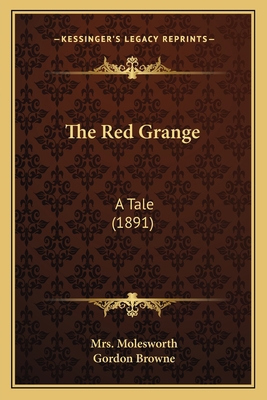 The Red Grange: A Tale (1891) 1167217403 Book Cover