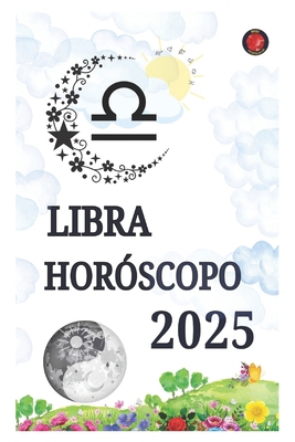 Horóscopo Libra 2025 [Spanish] B0DR8LBM4Z Book Cover