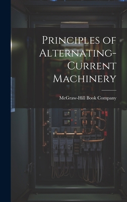 Principles of Alternating-Current Machinery 1019599197 Book Cover