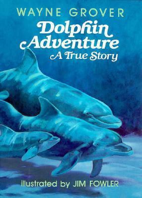 Dolphin Adventure 0688094422 Book Cover