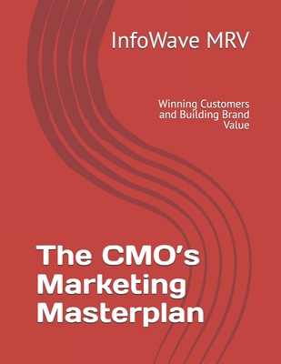 The CMO's Marketing Masterplan: Winning Custome... B0FD8G8WFD Book Cover