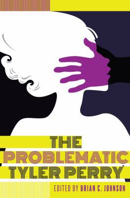 The Problematic Tyler Perry 1433130181 Book Cover