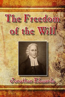 The Freedom of the Will 1494422581 Book Cover