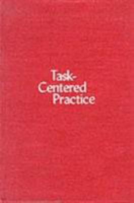 Task-Centered Practice 0231040725 Book Cover