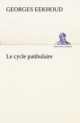Le cycle patibulaire [French] 3849129470 Book Cover