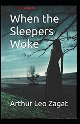When the Sleepers Woke Illustrated B087FGTQ5X Book Cover