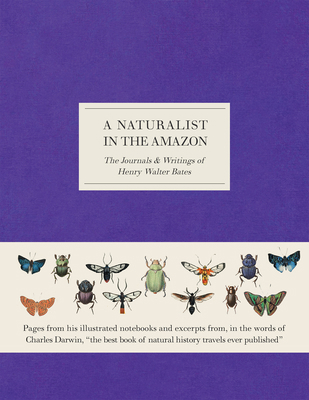 A Naturalist in the Amazon: The Journals & Writ... 1588346870 Book Cover