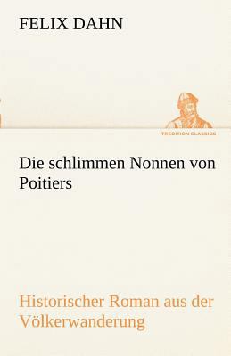 Die Schlimmen Nonnen Von Poitiers [German] 3842415176 Book Cover
