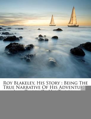 Roy Blakeley, His Story: Being the True Narrati... 1245573802 Book Cover